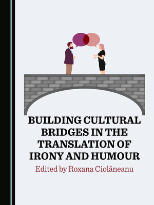 cover image of Building Cultural Bridges in the Translation of Irony and Humour